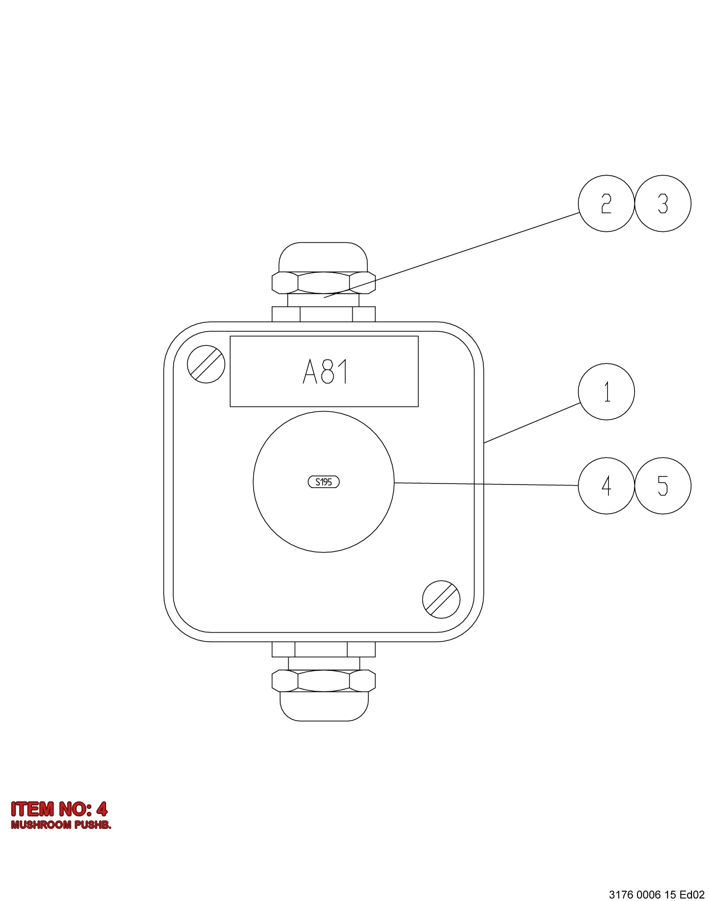 3217 0010 81 MUSHROOM PUSHB. - Technical Drawing